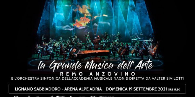 LA GRANDE MUSICA DELL’ARTE anteprima nazionale:domenica 19 settembre a Lignano Sabbiadoro Remo Anzovino in concerto con l’Orchestra Sinfonica Naonis per il gran finale di Nottinarena 2021