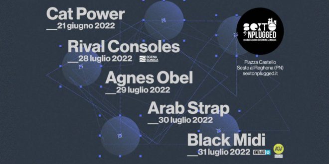 SEXTO ‘NPLUGGED: SI COMPLETA LA LINE UP CON RIVAL CONSOLES E BLACK MIDI