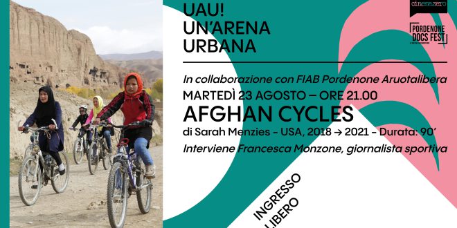UAU! martedì 23 agosto al Pordenone Docs Fest la lotta delle cicliste afghane