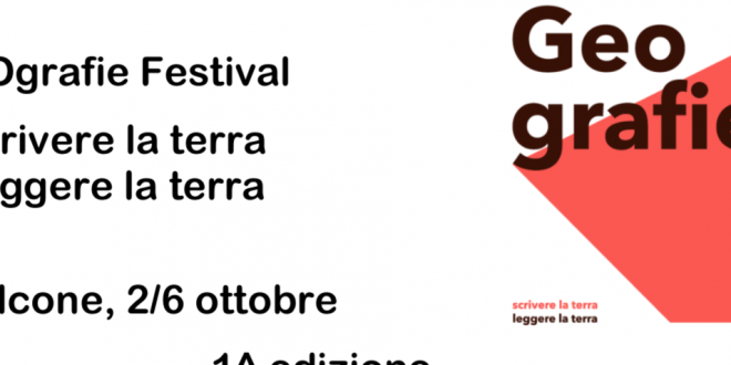 A MONFALCONE NASCE GEOgrafie festival, CULTURA, dal 2 al 6 ottobre.